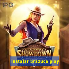 instalar brazuca play